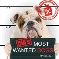 CIA's Most Wanted Dogs (Hardback)