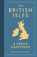 The British Isles: A Trivia Gazetteer (Hardback)