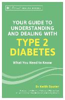 Your Guide to Understanding and Dealing with Type 2 Diabetes: What You Need to Know - Personal Health Guides (Paperback)