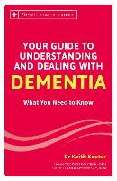 Your Guide to Understanding and Dealing with Dementia: What You Need to Know - Personal Health Guides (Paperback)