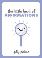 The Little Book of Affirmations (Hardback)