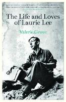 Lives and Loves of Laurie Lee (Paperback)