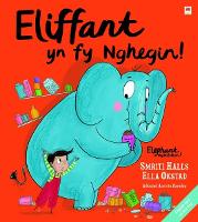 Eliffant yn fy Nghegin! / Elephant in My Kitchen! (Paperback)