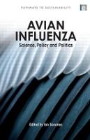 Avian Influenza: Science, Policy and Politics - Pathways to Sustainability (Paperback)