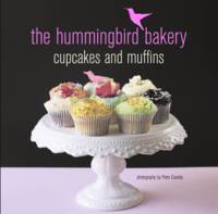 Hummingbird Bakery Cupcake and Muffins (Hardback)