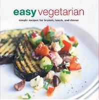 Easy Vegetarian: Simple Recipes for Brunch, Lunch and Dinner (Paperback)