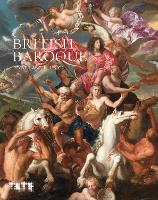 British Baroque: Power & Illusion