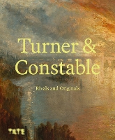 Turner and Constable: Rivals and Originals (Hardback)