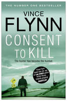 Consent to Kill - The Mitch Rapp Series 8 (Paperback)