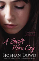 A Swift Pure Cry (Paperback)