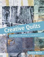 Creative Quilts: Design techniques for textile artists (Paperback)
