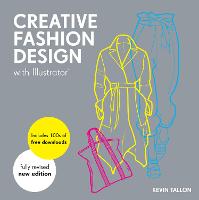 Creative Fashion Design with Illustrator: Digital fashion design course (Paperback)