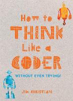 How to Think Like a Coder