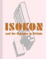 Isokon and the Bauhaus in Britain (Hardback)