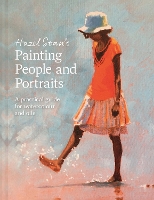 Hazel Soan's Painting People and Portraits: A practical guide for watercolour and oils (Hardback)