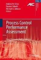 Process Control Performance Assessment: From Theory to Implementation - Advances in Industrial Control (Paperback)