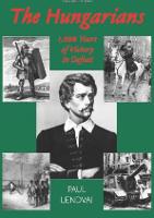 The Hungarians: A Thousand Years of Victory in Defeat (Paperback)