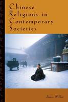 Chinese Religions in Contemporary Societies (Hardback)