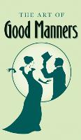 The Art of Good Manners (Hardback)