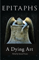 Epitaphs: A Dying Art (Hardback)