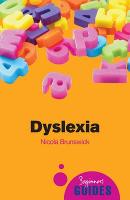 Dyslexia: A Beginner's Guide - Beginner's Guides (Paperback)