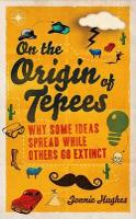On the Origin of Tepees: Why Some Ideas Spread While Others Go Extinct (Paperback)