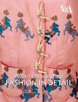Twentieth Century Fashion in Detail (Paperback)