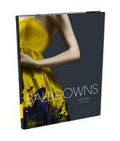 Ballgowns: British Glamour Since 1950 (Hardback)
