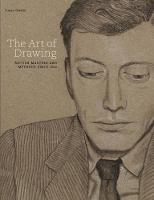 The Art of Drawing: British Masters and Methods Since 1600 (Hardback)