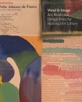 Word & Image: Art, Books and Design: from the National Art Library (Hardback)
