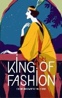 King of Fashion: The autobiography of Paul Poiret - V&A Fashion Perspectives (Paperback)