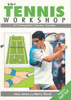 The Tennis Workshop: A Complete Game Guide (Paperback)