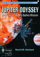 Jupiter Odyssey: The Story of NASA's Galileo Mission - Space Exploration (Paperback)