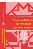 Patterns and Skeletons for Parallel and Distributed Computing (Paperback)