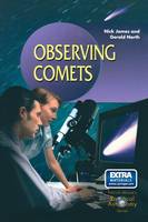 Observing Comets - The Patrick Moore Practical Astronomy Series