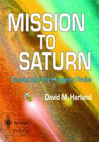 Mission to Saturn: Cassini and the Huygens Probe - Springer Praxis Books (Paperback)