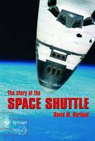 The Story of the Space Shuttle - Springer Praxis Books (Paperback)