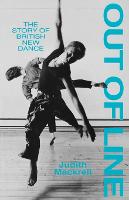 Out of Line: Story of British New Dance (Paperback)