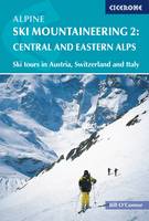 Alpine Ski Mountaineering Vol 2 - Central and Eastern Alps: Ski tours in Austria, Switzerland and Italy (Paperback)