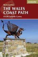 The Wales Coast Path: Llwybr Arfordir Cymru (Paperback)