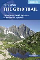 The GR10 Trail: Through the French Pyrenees: Le Sentier des Pyrenees (Paperback)