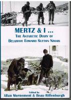 Mertz & I...: The Antarctic Diary of Belgrave Edward Sutton Ninnis (Hardback)