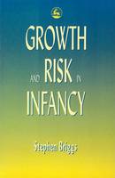 Growth and Risk in Infancy (Paperback)