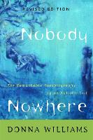 Nobody Nowhere: The Remarkable Autobiography of an Autistic Girl (Paperback)