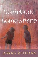 Somebody Somewhere: Breaking Free from the World of Autism (Paperback)