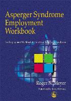 Asperger Syndrome Employment Workbook: An Employment Workbook for Adults with Asperger Syndrome (Paperback)
