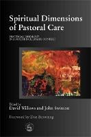 Spiritual Dimensions of Pastoral Care: Practical Theology in a Multidisciplinary Context (Paperback)