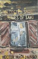 The Collected Short Stories of Saki - Wordsworth Classics (Paperback)