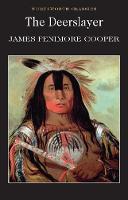 The Deerslayer - Wordsworth Classics (Paperback)