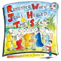 Remember when Jesus Healed the Sick (Paperback)